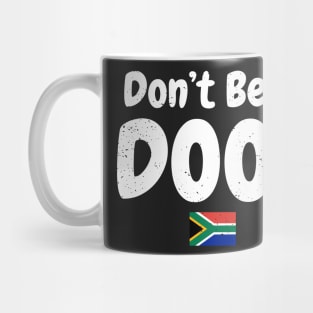 Don't Be A Doos Mug